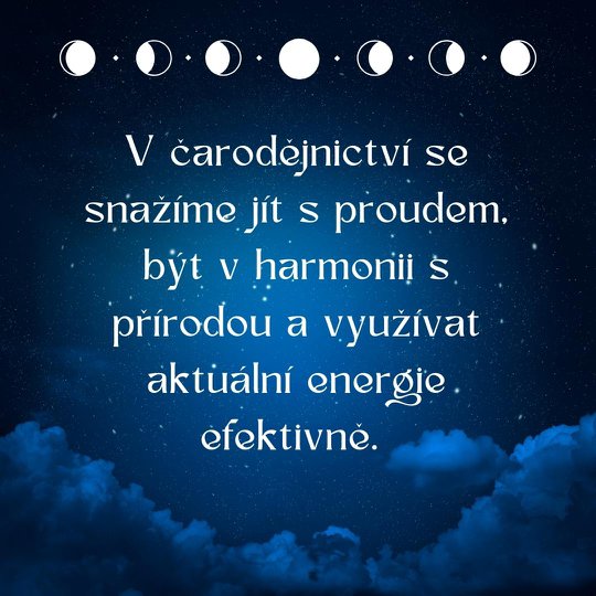 In witchcraft, we strive to flow with the current